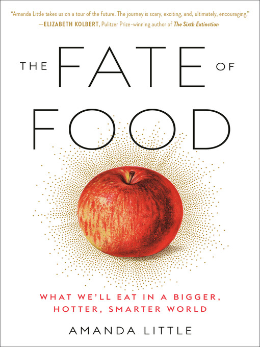 Title details for The Fate of Food by Amanda Little - Available